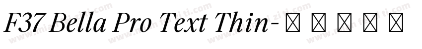 F37 Bella Pro Text Thin字体转换